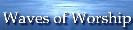visit Waves Of Worship Book.com to read more about this new release!